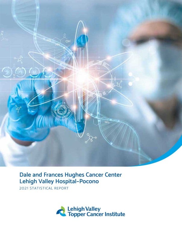 Lehigh Valley Topper Cancer Institute LVH–Pocono 2021 Statistical Report